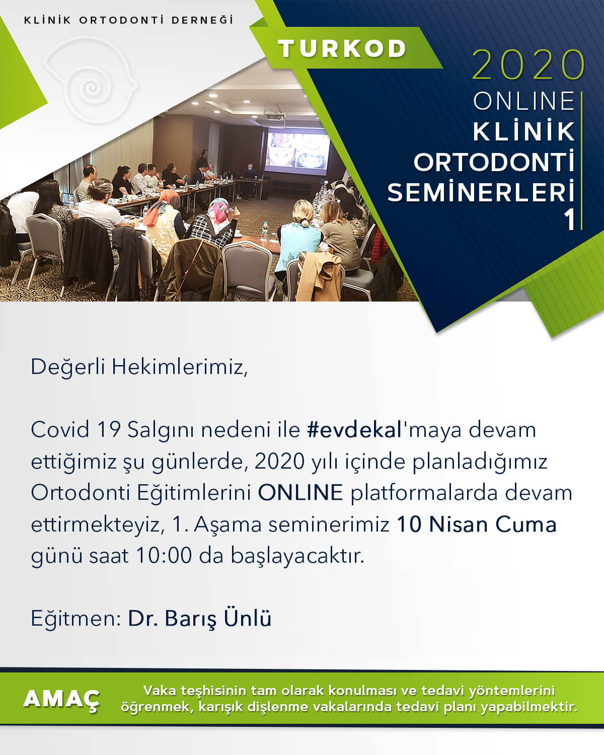 ONLINE ORTODONTİ SEMİNERİ 1. AŞAMA – NİSAN 2020